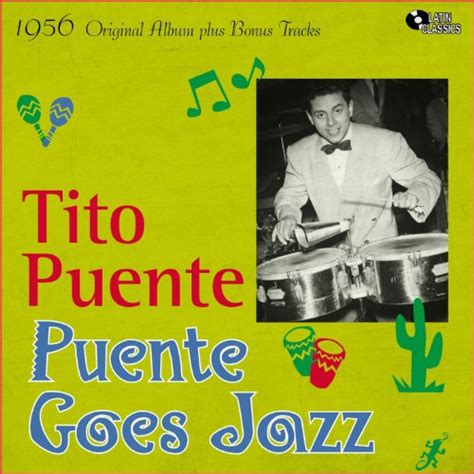 amazon music tito puente and his orchestraのpuente goes jazz original album plus bonus tracks