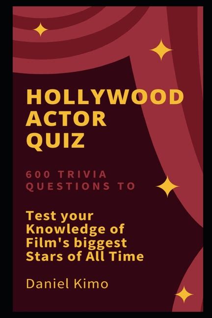 Hollywood Trivia Hollywood Actor Quiz 600 Trivia Questions To Test