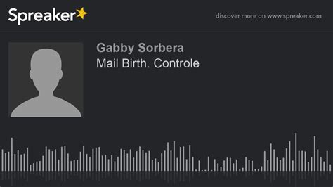 Mail Birth Controle Made With Spreaker Youtube