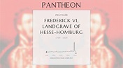 Frederick VI, Landgrave of Hesse-Homburg Biography - Landgrave of Hesse ...