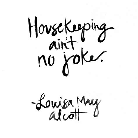 Housekeeping Quote Print Housekeeping Quotes Quote Prints Funny Quotes