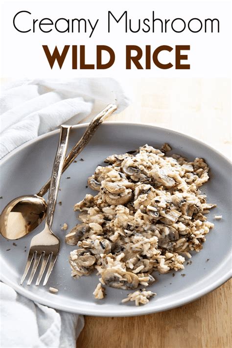 Creamy Mushroom Wild Rice Recipe The Salty Marshmallow