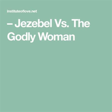Jezebel Vs The Godly Woman Godly Woman Jezebel Jezebel Spirit