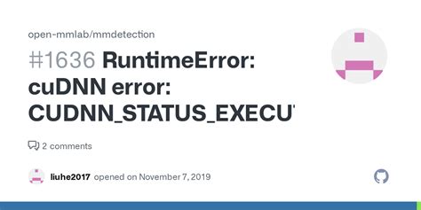 Runtimeerror Cudnn Error Cudnn Status Execution Failed Issue Open Mmlab Mmdetection