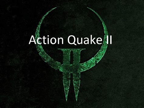 Action Quake2 10c Main Client File Moddb