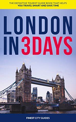 Amazon London In 3 Days The Definitive Tourist Guide Book That Helps
