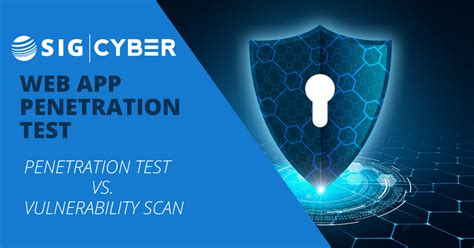 Penetration Test Vs Vulnerability Scan Sig Cyber