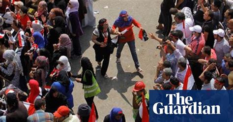 Sexual Violence In Egypt The Target Is A Woman Egypt The Guardian