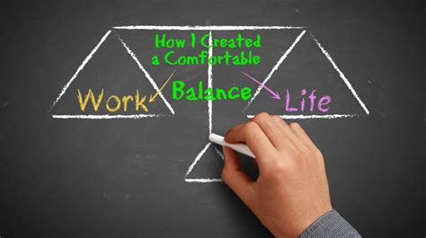 How I Created A Comfortable Work Life Balance