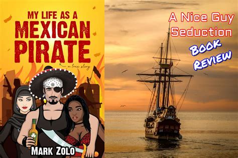 Naughty Nomad My Life As A Mexican Pirate Book Review