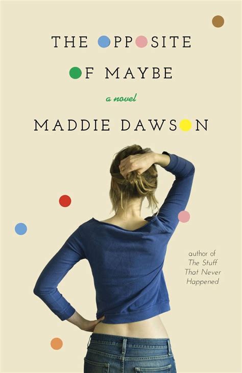 The Opposite Of Maybe A Novel Ebook Maddie Dawson Kindle