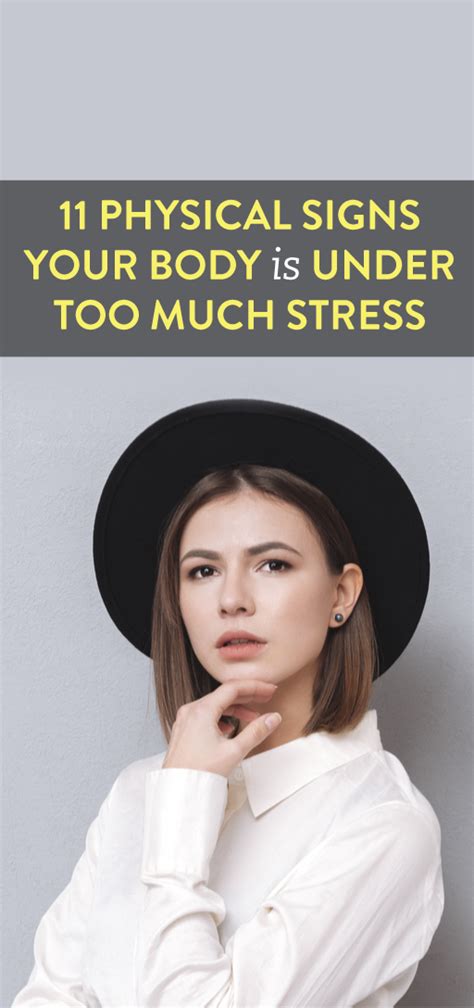 11 Physical Signs Your Body Is Under Too Much Stress Too Much Stress