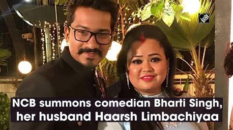 Ncb Summons Comedian Bharti Singh Her Husband Haarsh Limbachiyaa Youtube