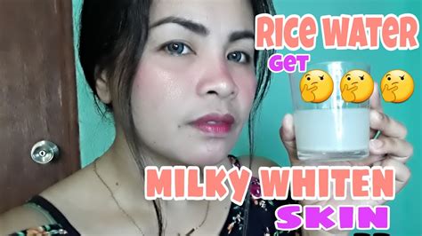 Rice Water Get Milky Whiten Skin In Days Totoo Kaya Youtube