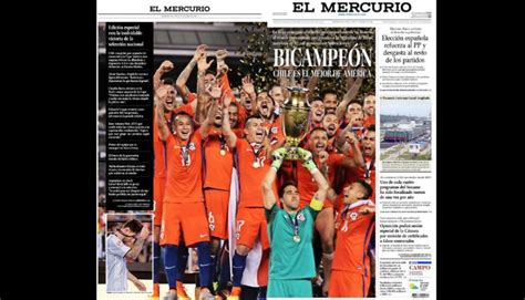 Chile Campeón Así Celebró La Prensa Sureña El Título De La Copa América Centenario Fotos