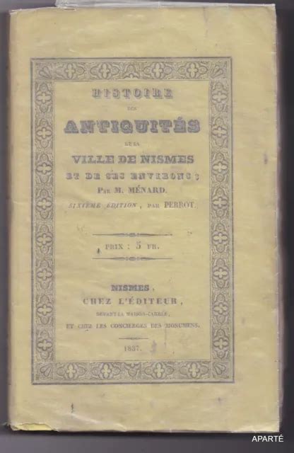 Perrot MÉnard Histoire Des Antiquités De La Ville De Nismes 1836 Gard Eur 11000 Picclick Fr
