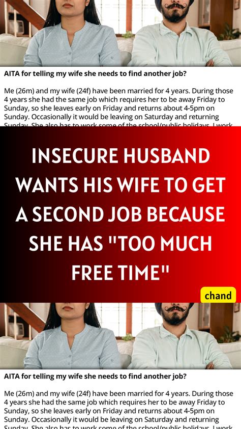 insecure husband wants his wife to get a second job because she has too much free time artofit