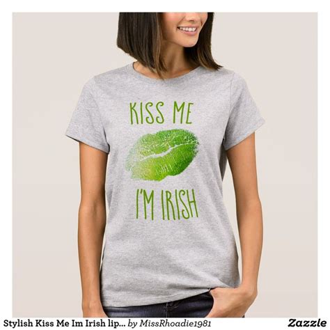 Stylish Kiss Me Im Irish Lipstick Print T Shirt A Fun T Shirt For Celebrating Your Irish
