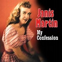 Janis Martin - My Confession by Janis Martin on Spotify