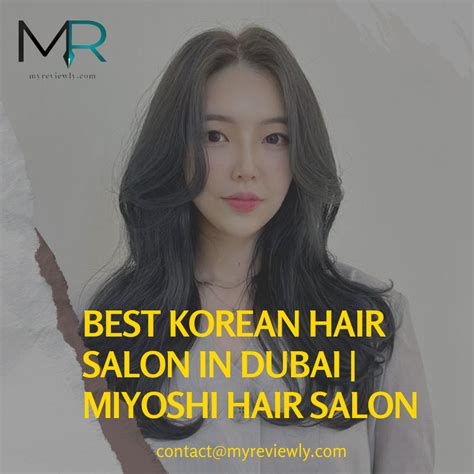 best korean hair salon in dubai miyoshi hair salon