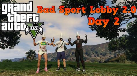 Gta 5 Online Bad Sport Lobby 20 Day 2 Youtube