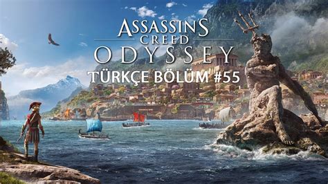 Assassin s Creed Odyssey Türkçe Bölüm 55 YouTube