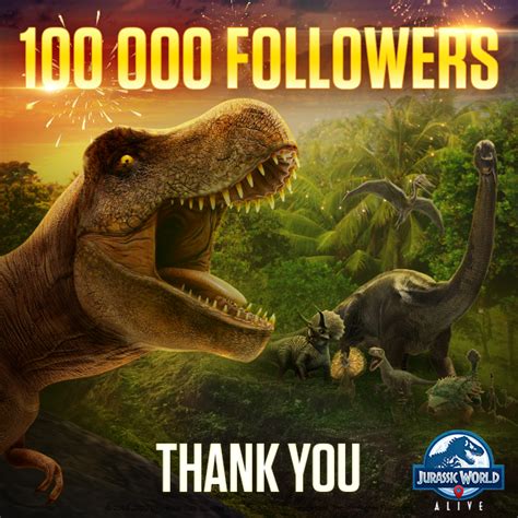 Jurassic World Alive On Twitter 100 000 Followers On Twitter Thank You All For Helping Us