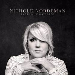 Nichole Nordeman Every Mile Mattered The Journal Of Gospel Music