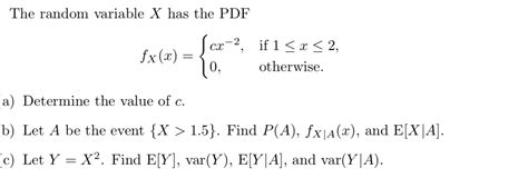 solved the random variable x has the pdf fx x { cx 2 if