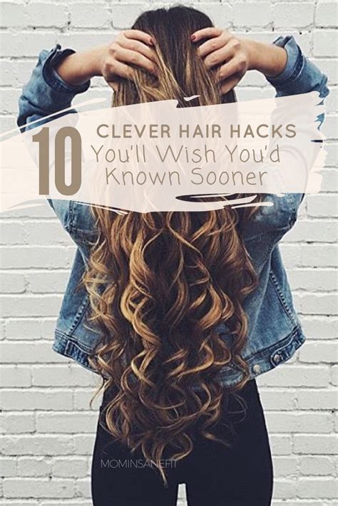 10 Clever Hair Hacks Youll Wish Youd Known About Sooner