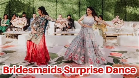 Bridesmaids Surprise The Bride With An Epic Performance Bollywood Youtube