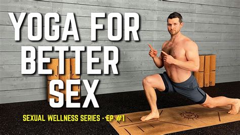 Yoga For Better Sex Yoga Poses To Help Men Improve Their Sex Life