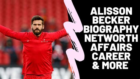 He has established records for goals scored and won individual awards en route to worldwide recognition as one of the best players in soccer. Alisson Becker Biography, Net Worth, Wife, Children ...