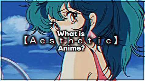 What Is Aesthetic Anime Youtube