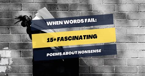 15 Fascinating Poems About Nonsense When Words Fail Pick Me Up Poetry