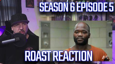 60 Days In Season 6 Episode 5 Highlights Roast Review And Reaction