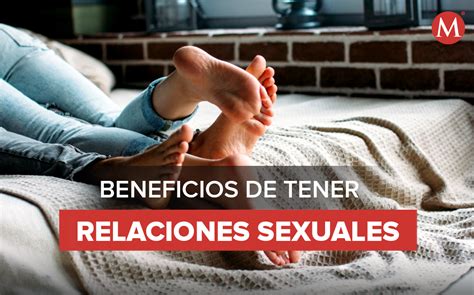 Beneficios En El Cuerpo Al Tener Relaciones Sexuales Grupo Milenio