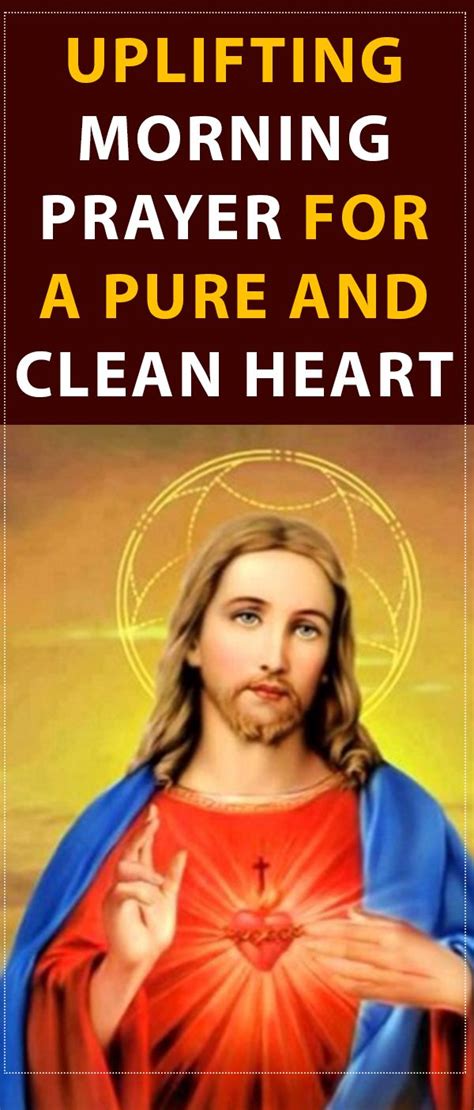 Uplifting Morning Prayer For A Clean And Pure Heart Prayer In 2020