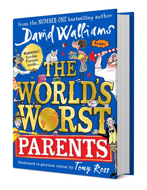 The World S Worst Parents The World Of David Walliams