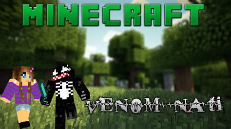 Minecraft Venom And Nati Survival Епизод 1 Youtube