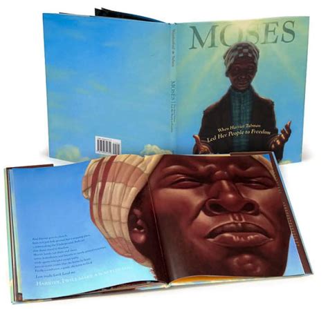 Moses When Harriet Tubman Led Her People To Freedom Caldecott Honor