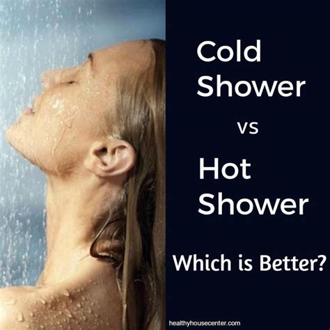 Cold Shower Vs Hot Shower Which Is Better They Both Have Their