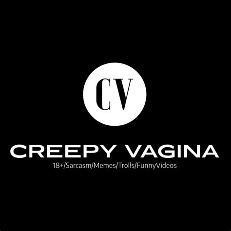 Creepy Vagina