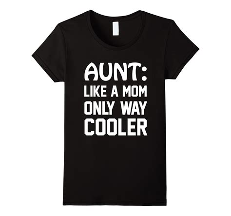 womens aunt like a mom only way cooler t shirts ts for women art artvinatee