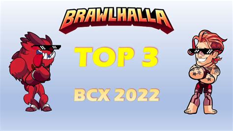 Win Matches As Legends Used To Finish Top 3 In 2022 Bcx 2v2 Brawlhalla