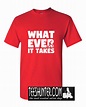 Whatever Suit It Takes T-Shirt