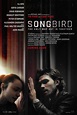 Songbird (2020) Poster #1 - Trailer Addict