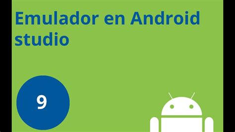 Clase 9 Curso Android Desde Cero Emulador En Android Studio Youtube