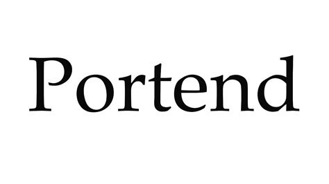 How To Pronounce Portend Youtube