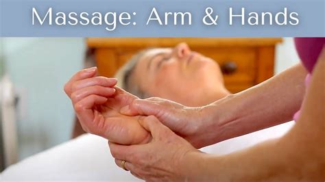 Massage Therapy Arm And Hand Youtube